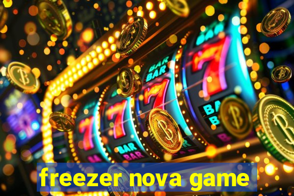 freezer nova game